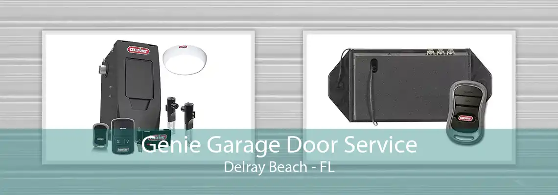 Genie Garage Door Service Delray Beach - FL