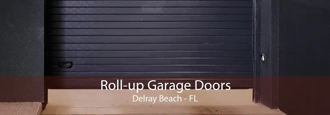 Roll-up Garage Doors Delray Beach - FL