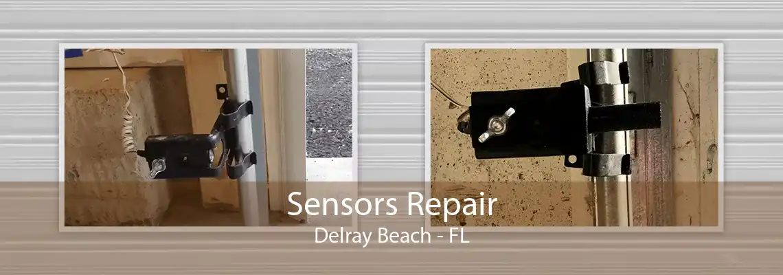 Sensors Repair Delray Beach - FL
