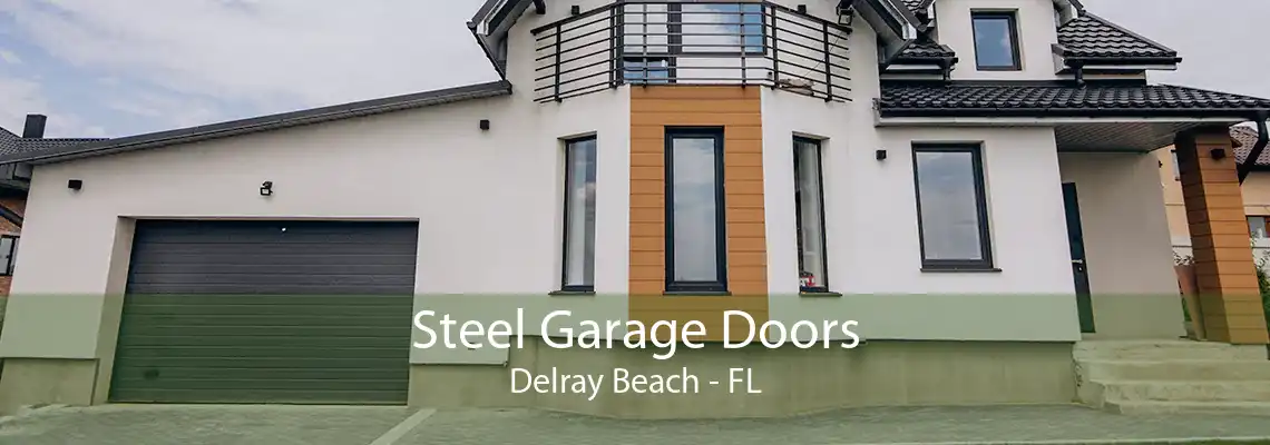 Steel Garage Doors Delray Beach - FL